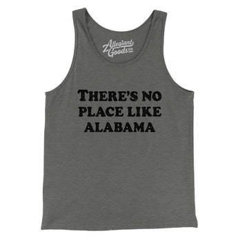 There's No Place Like Alabama Men/Unisex Tank Top-Grey TriBlend-Allegiant Goods Co. Vintage Sports Apparel
