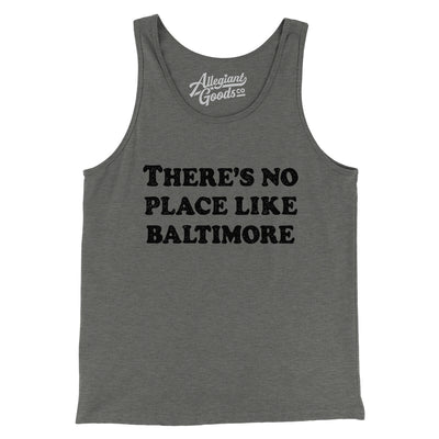 There's No Place Like Baltimore Men/Unisex Tank Top-Grey TriBlend-Allegiant Goods Co. Vintage Sports Apparel