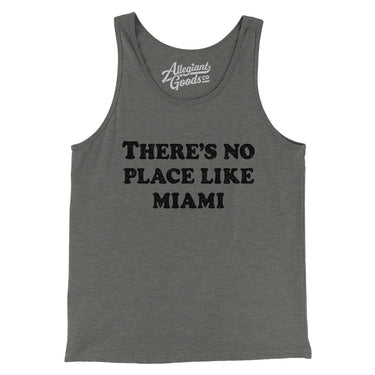 There's No Place Like Miami Men/Unisex Tank Top-Allegiant Goods Co. Vintage Sports Apparel