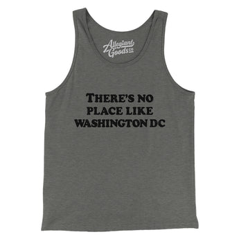 There's No Place Like Washington Dc Men/Unisex Tank Top-Grey TriBlend-Allegiant Goods Co. Vintage Sports Apparel