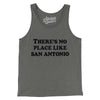 There's No Place Like San Antonio Men/Unisex Tank Top-Grey TriBlend-Allegiant Goods Co. Vintage Sports Apparel