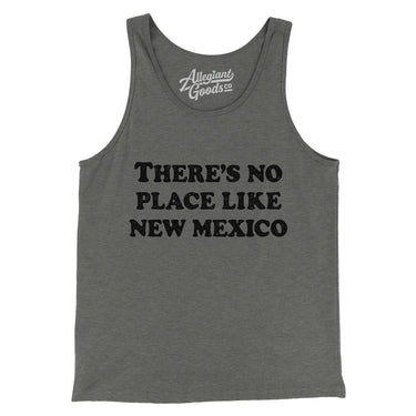 There's No Place Like New Mexico Men/Unisex Tank Top-Allegiant Goods Co. Vintage Sports Apparel
