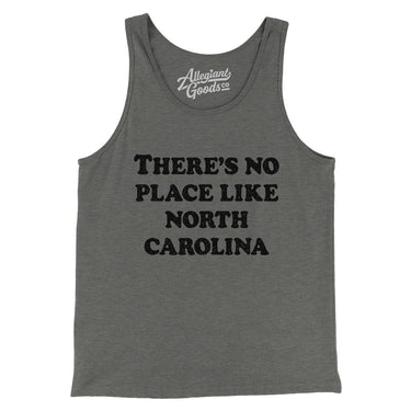 There's No Place Like North Carolina Men/Unisex Tank Top-Allegiant Goods Co. Vintage Sports Apparel