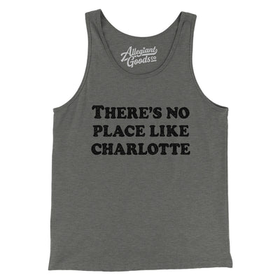 There's No Place Like Charlotte Men/Unisex Tank Top-Grey TriBlend-Allegiant Goods Co. Vintage Sports Apparel
