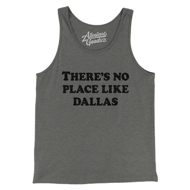 There's No Place Like Dallas Men/Unisex Tank Top-Allegiant Goods Co. Vintage Sports Apparel