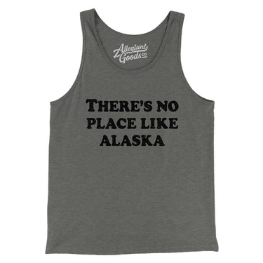 There's No Place Like Alaska Men/Unisex Tank Top-Allegiant Goods Co. Vintage Sports Apparel