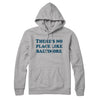 There's No Place Like Baltimore Hoodie-Heather Grey-Allegiant Goods Co. Vintage Sports Apparel