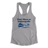 Don't Move To Indianapolis Women's Racerback Tank-Allegiant Goods Co. Vintage Sports Apparel