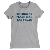 There's No Place Like Las Vegas Women's T-Shirt-Allegiant Goods Co. Vintage Sports Apparel