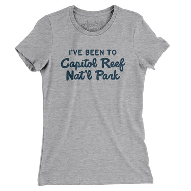 I've Been To Capitol Reef National Park Women's T-Shirt-Allegiant Goods Co. Vintage Sports Apparel