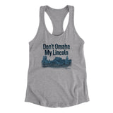 Don't Omaha My Lincoln Women's Racerback Tank-Heather Grey-Allegiant Goods Co. Vintage Sports Apparel