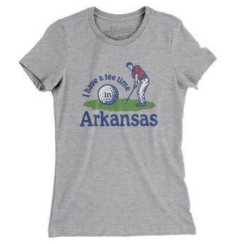 I Have A Tee Time In Arkansas Women's T-Shirt-Heather Grey-Allegiant Goods Co. Vintage Sports Apparel