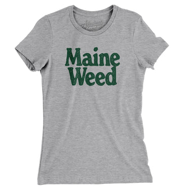 Maine Weed Women's T-Shirt-Allegiant Goods Co. Vintage Sports Apparel