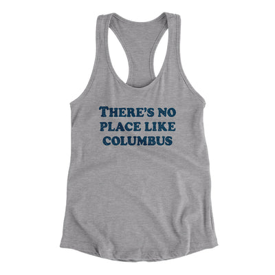 There's No Place Like Columbus Women's Racerback Tank-Heather Grey-Allegiant Goods Co. Vintage Sports Apparel