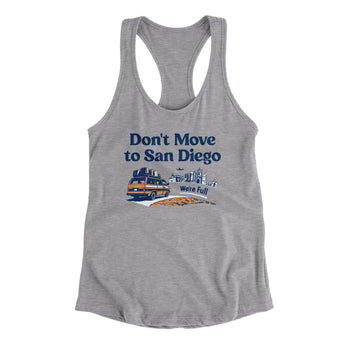 Don't Move To San Diego Women's Racerback Tank-Allegiant Goods Co. Vintage Sports Apparel