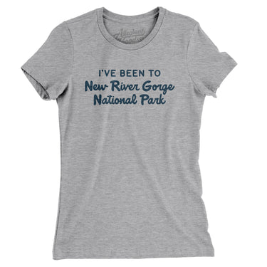 I've Been To New River Gorge National Park Women's T-Shirt-Allegiant Goods Co. Vintage Sports Apparel