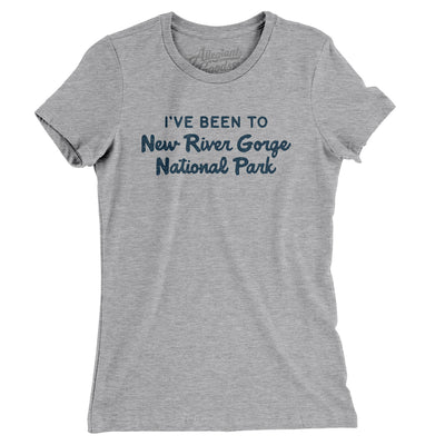I've Been To New River Gorge National Park Women's T-Shirt-Heather Grey-Allegiant Goods Co. Vintage Sports Apparel
