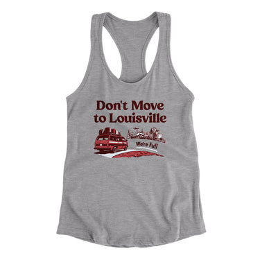 Don't Move To Louisville Women's Racerback Tank-Allegiant Goods Co. Vintage Sports Apparel