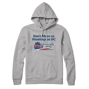 Don't Move To Washington Dc Hoodie-Allegiant Goods Co. Vintage Sports Apparel