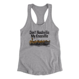 Don't Nashville My Knoxville Women's Racerback Tank-Allegiant Goods Co. Vintage Sports Apparel