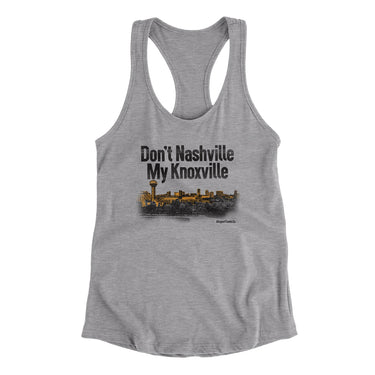 Don't Nashville My Knoxville Women's Racerback Tank-Allegiant Goods Co. Vintage Sports Apparel
