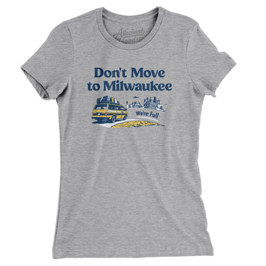 Don't Move To Milwaukee Women's T-Shirt-Heather Grey-Allegiant Goods Co. Vintage Sports Apparel