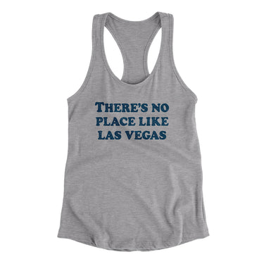 There's No Place Like Las Vegas Women's Racerback Tank-Allegiant Goods Co. Vintage Sports Apparel