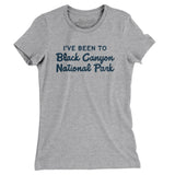 I've Been To Black Canyon National Park Women's T-Shirt-Allegiant Goods Co. Vintage Sports Apparel