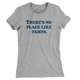 There's No Place Like Tampa Women's T-Shirt-Allegiant Goods Co. Vintage Sports Apparel