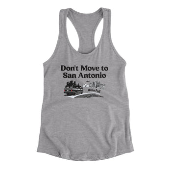 Don't Move To San Antonio Women's Racerback Tank-Allegiant Goods Co. Vintage Sports Apparel