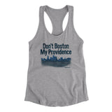 Don't Boston My Providence Women's Racerback Tank-Heather Grey-Allegiant Goods Co. Vintage Sports Apparel