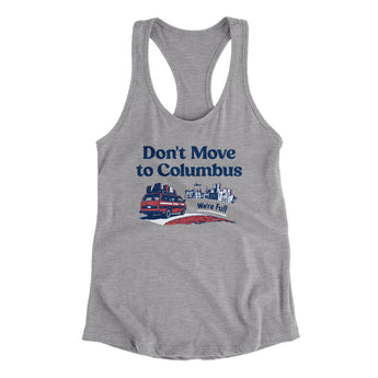 Don't Move To Columbus Women's Racerback Tank-Heather Grey-Allegiant Goods Co. Vintage Sports Apparel