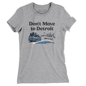 Don't Move To Detroit Women's T-Shirt-Allegiant Goods Co. Vintage Sports Apparel