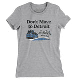 Don't Move To Detroit Women's T-Shirt-Allegiant Goods Co. Vintage Sports Apparel