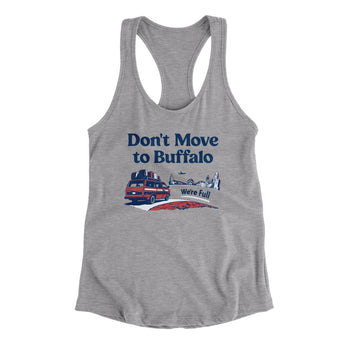 Don't Move To Buffalo Women's Racerback Tank-Allegiant Goods Co. Vintage Sports Apparel