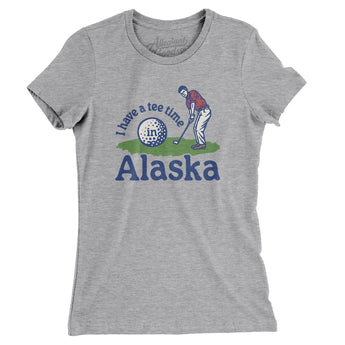 I Have A Tee Time In Alaska Women's T-Shirt-Heather Grey-Allegiant Goods Co. Vintage Sports Apparel