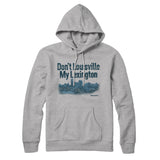 Don't Louisville My Lexington Hoodie-Allegiant Goods Co. Vintage Sports Apparel