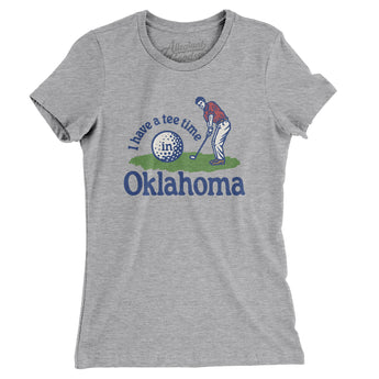 I Have A Tee Time In Oklahoma Women's T-Shirt-Heather Grey-Allegiant Goods Co. Vintage Sports Apparel