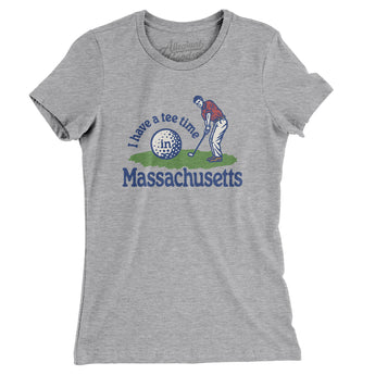 I Have A Tee Time In Massachusetts Women's T-Shirt-Heather Grey-Allegiant Goods Co. Vintage Sports Apparel