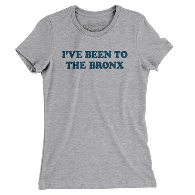I've Been To The Bronx Women's T-Shirt-Heather Grey-Allegiant Goods Co. Vintage Sports Apparel