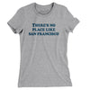 There's No Place Like San Francisco Women's T-Shirt-Heather Grey-Allegiant Goods Co. Vintage Sports Apparel