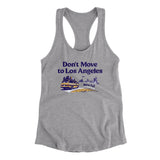 Don't Move To Los Angeles Women's Racerback Tank-Allegiant Goods Co. Vintage Sports Apparel