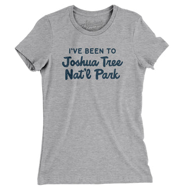 I've Been To Joshua Tree National Park Women's T-Shirt-Allegiant Goods Co. Vintage Sports Apparel