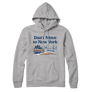 Don't Move To New York Hoodie-Allegiant Goods Co. Vintage Sports Apparel