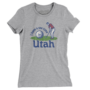 I Have A Tee Time In Utah Women's T-Shirt-Heather Grey-Allegiant Goods Co. Vintage Sports Apparel