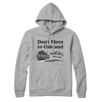 Don't Move To Oakland Hoodie-Allegiant Goods Co. Vintage Sports Apparel