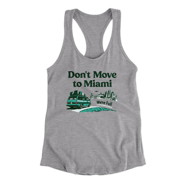 Don't Move To Miami Women's Racerback Tank-Allegiant Goods Co. Vintage Sports Apparel