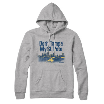 Don't Tampa My St Pete Hoodie-Allegiant Goods Co. Vintage Sports Apparel