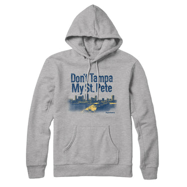 Don't Tampa My St Pete Hoodie-Allegiant Goods Co. Vintage Sports Apparel