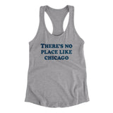 There's No Place Like Chicago Women's Racerback Tank-Allegiant Goods Co. Vintage Sports Apparel